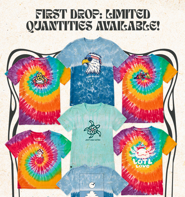 First drop of new tie-dye tees.