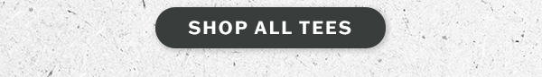 Shop all tees.