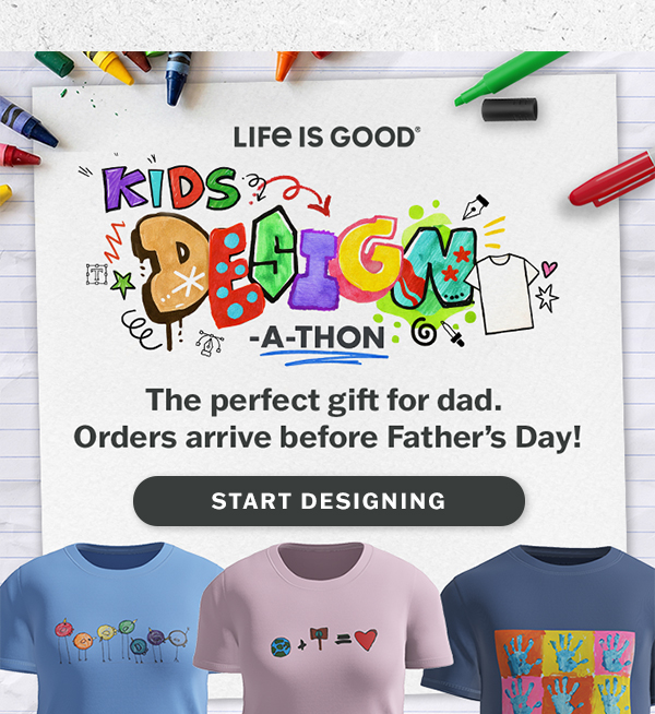 Life is Good Kids Design-a-thon. Start designing.