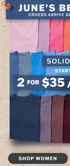 Women's solid tees 2 for $35, 3 for $50.