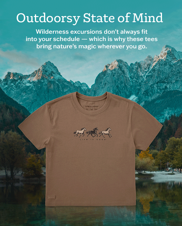 Outdoorsy tees.