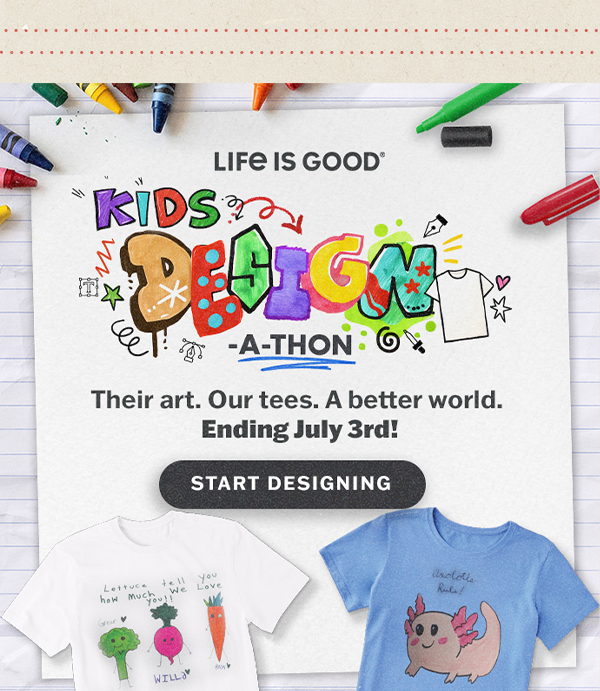 The Life is Good Kids Design-a-thon. Start designing.