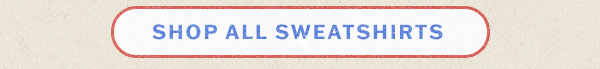 Shop all sweatshirts.