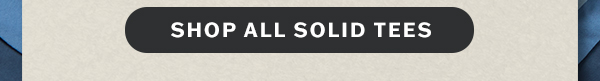 Shop all solid tees.