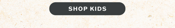 Serene and evergreen. Shop kids.