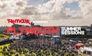 TK Maxx presents Plymouth Summer Sessions