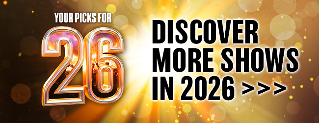 Discover more shows in 2026
