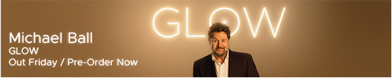 Michael Ball New Album 'Glow'