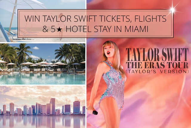 Win Taylor Swift Tickets & Miami Stay for 2!