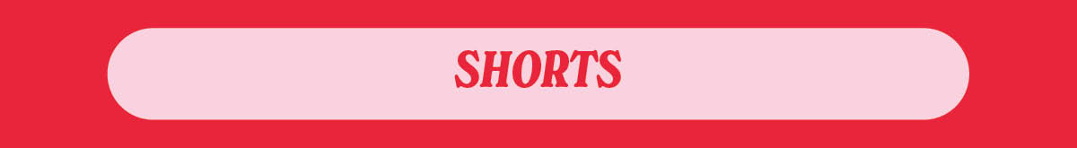 Shop Shorts Up To 40% OFF!