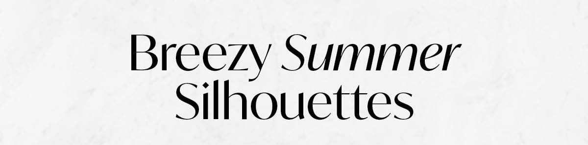 Breezy Summer Silhouettes