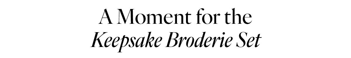 A moment for the Keepsake Broderie Set