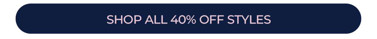 Shop All 40% off Styles