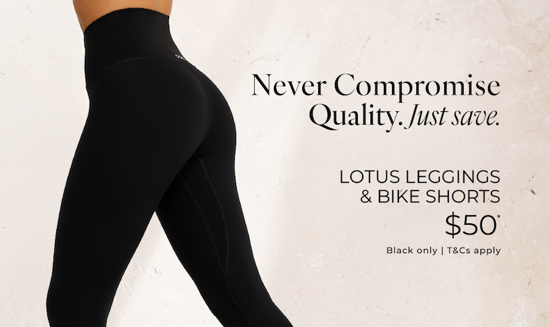 $50* Lotus Leggings and Bike Shorts