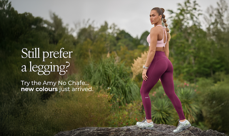 Still prefer a legging? Try the Amy No Chafe… new colours just arrived.