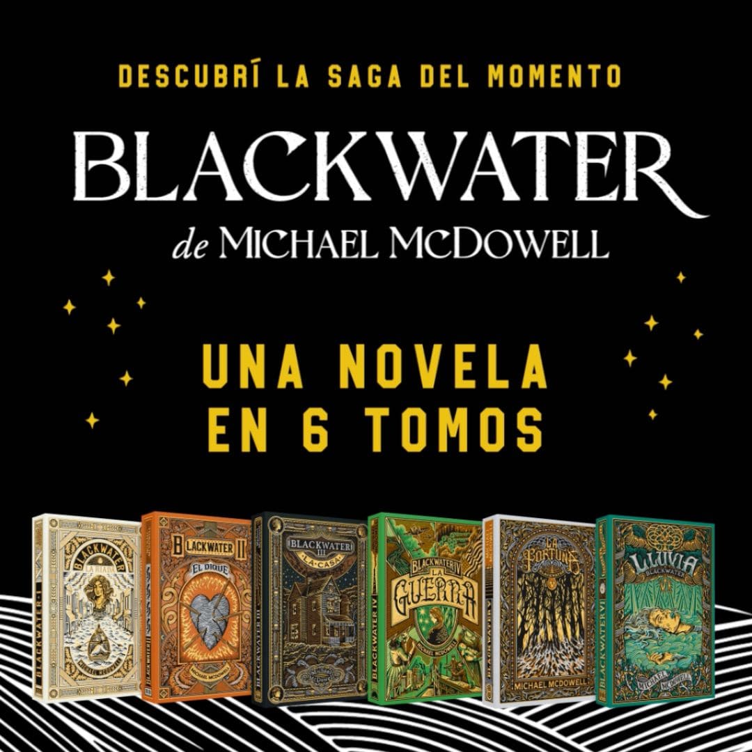 Descubrí la saga del momento. BLACKWATER de Michael McDowell