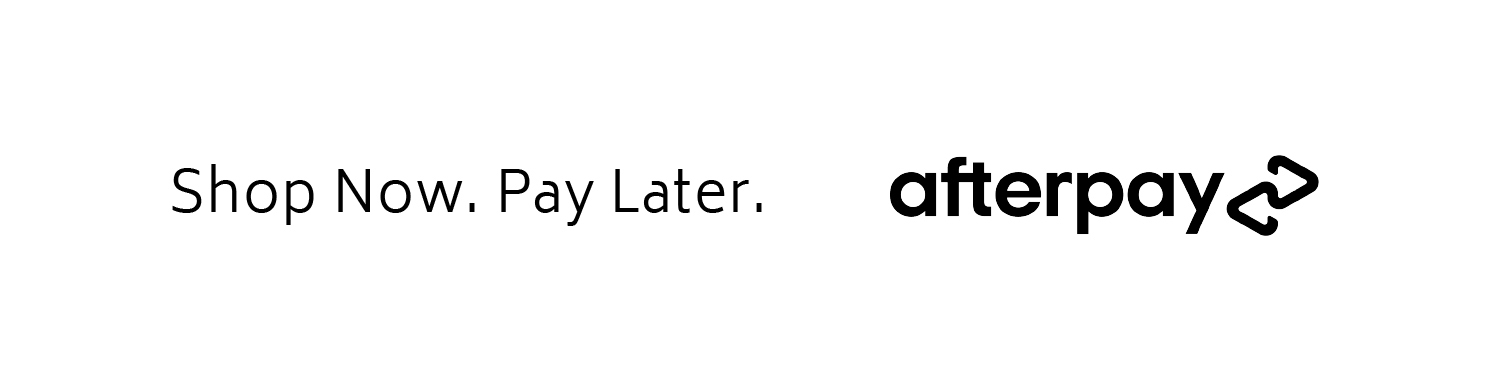 Shop Now, Pay Later with Afterpay or Laybuy