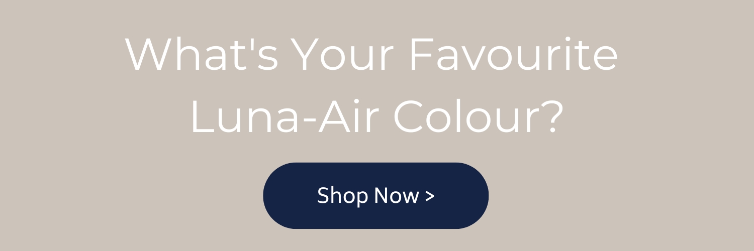 What's Your Favourite Luna-Air Colour?