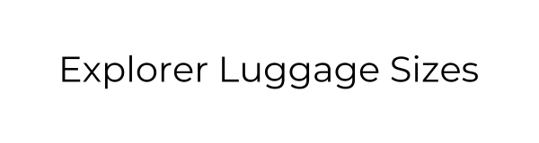 Explorer Luggage Sizes