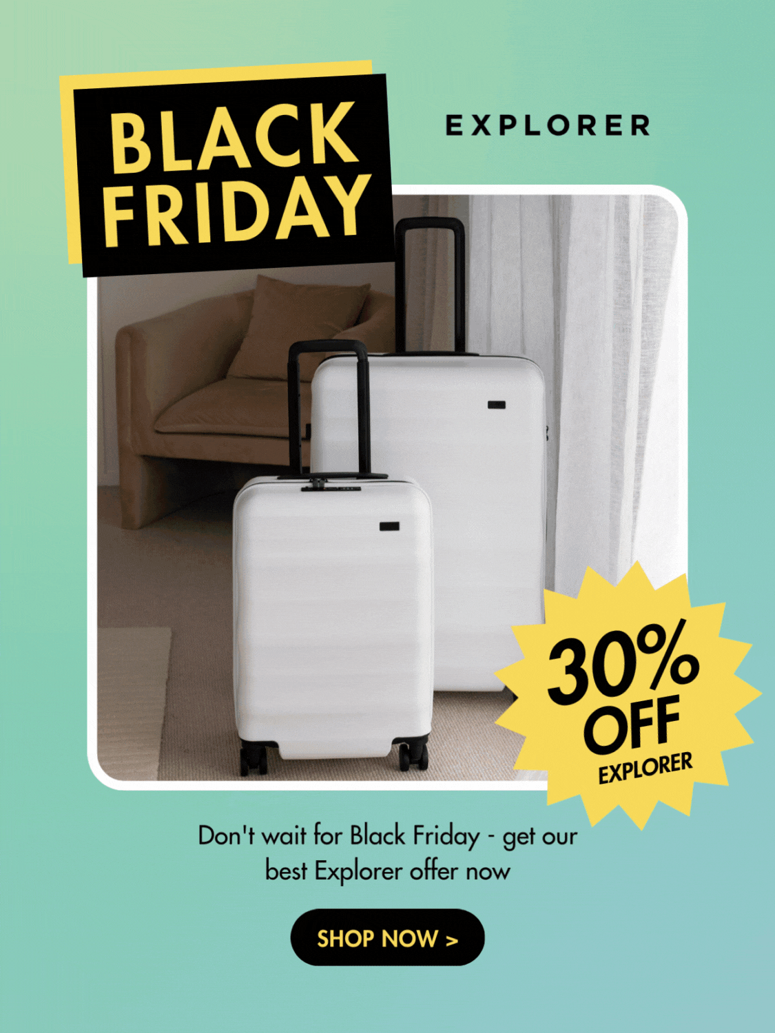 Black Friday Early Access - 30% Off ALL Explorer