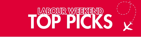 Labour Weekend Top Picks