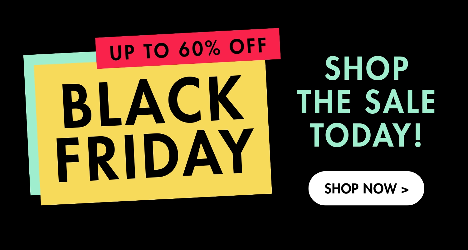 Up to 60% off Black Friday