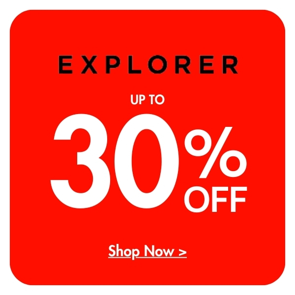 Explorer - Up to 30% off