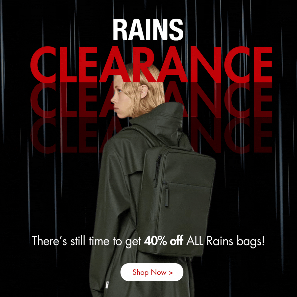 Rains Clearance Sale - 40% off