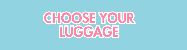 Choose Your Luggage