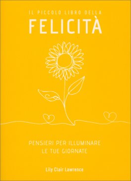 Il Piccolo Libro della Felicità