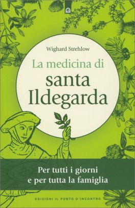 La Medicina di Santa Ildegarda