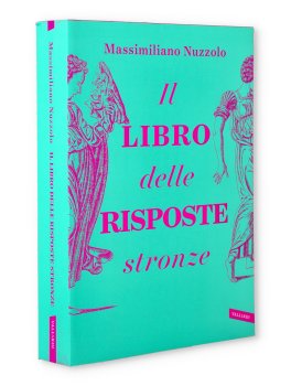 Il Libro delle Risposte Stronze