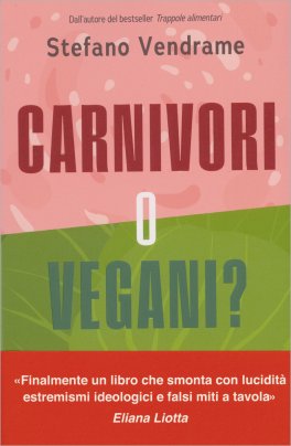 Carnivori o Vegani?