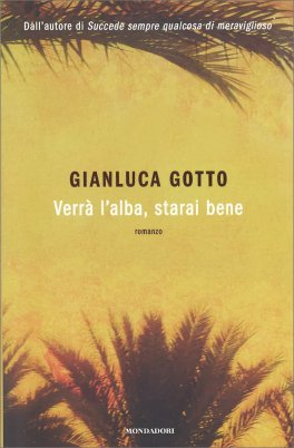 Verrà l'Alba, Starai Bene