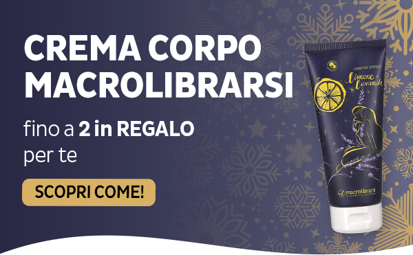 Crema Corpo Bio Macrolibrarsi: fino a 2 in REGALO per te Crema Corpo Bio Macrolibrarsi: fino a 2 in REGALO per te