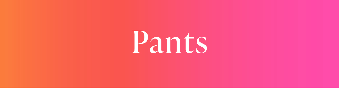 SHOP PANTS