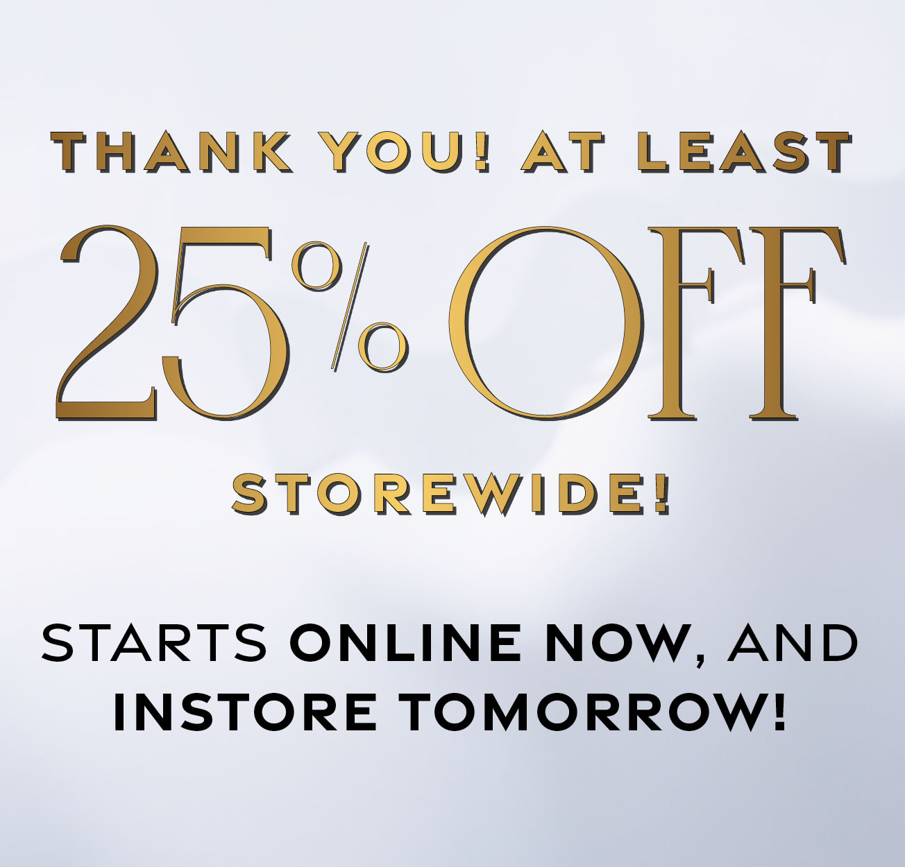 25% Off Store-wide