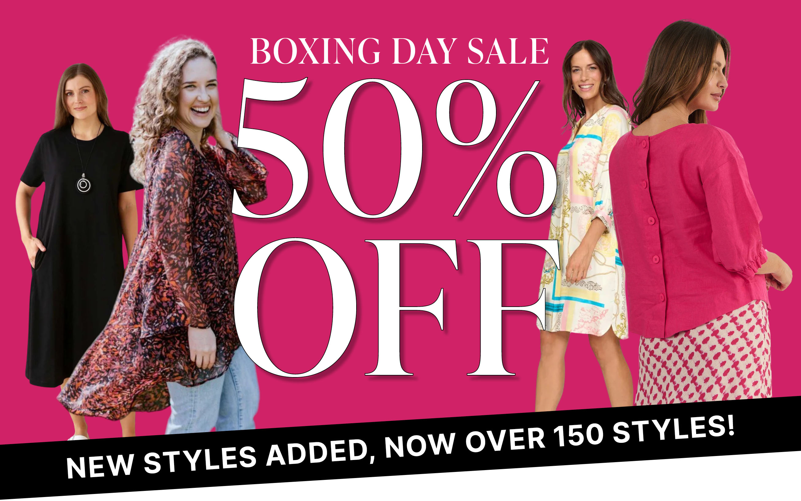 Boxing Day Sale, 50% off, over 150 styles