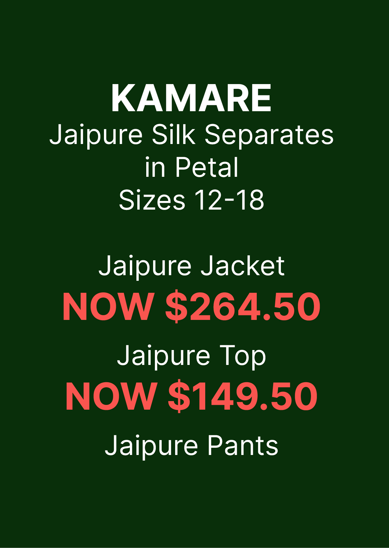 KAMARE Jaipure Silk Separates  in Petal Sizes 12-18