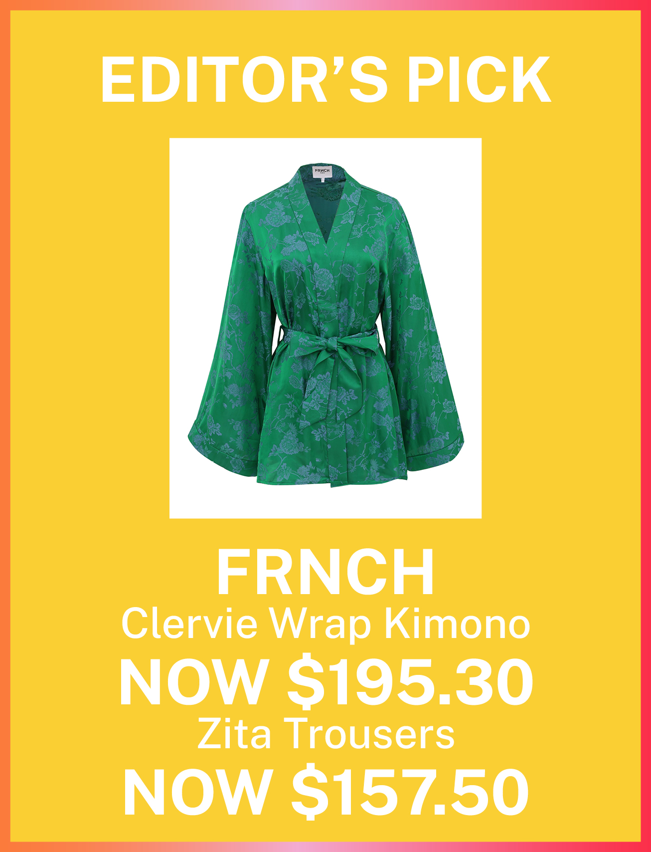 FRNCH Clervie Wrap Kimono NOW $195.30  Zita Trousers  NOW $157.50