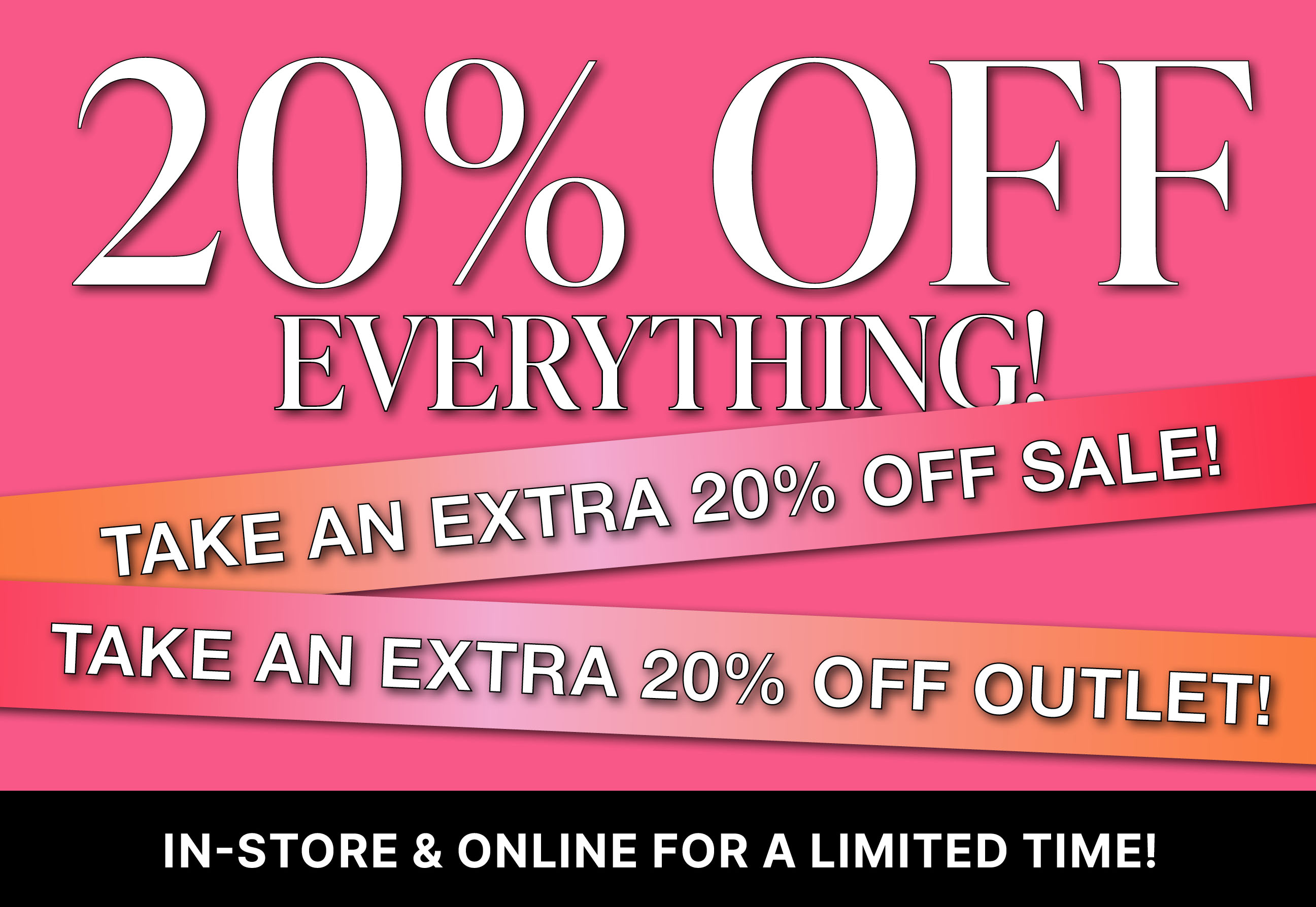 20% OFF EVERYTHING!