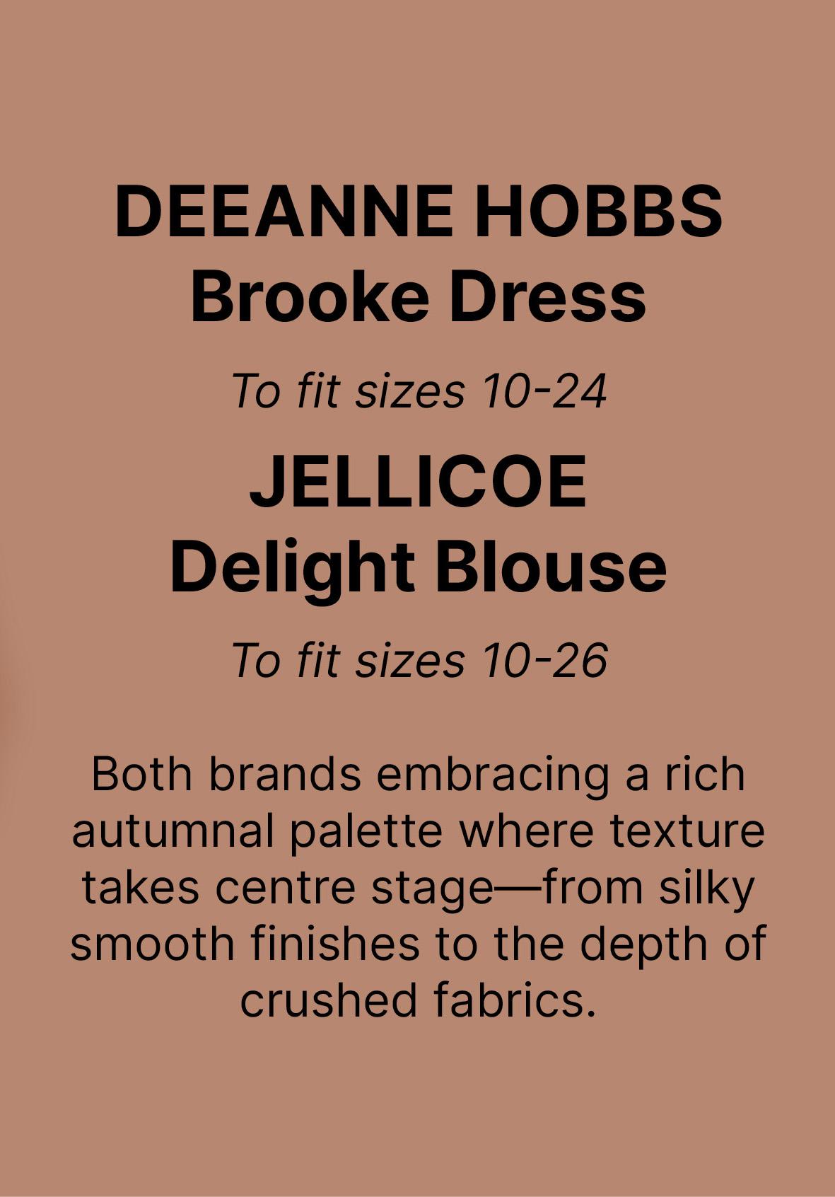 DEEANNE HOBBS Brooke Dress  To fit sizes 10-24 JELLICOE Delight Blouse  To fit sizes 10-26 