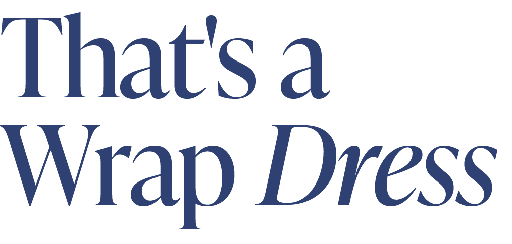 THAT'S A WRAP - DRESS