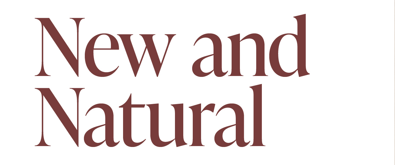 New and Natural