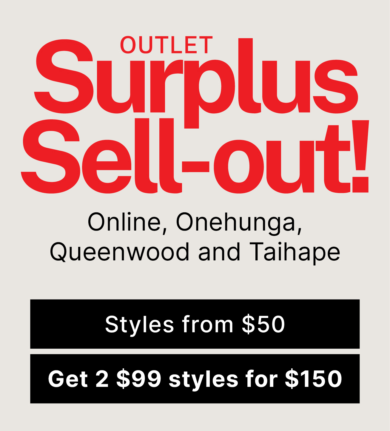 STYLES FROM $50. 2 $99 STYLES FOR $150