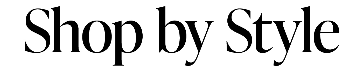Shop by Style