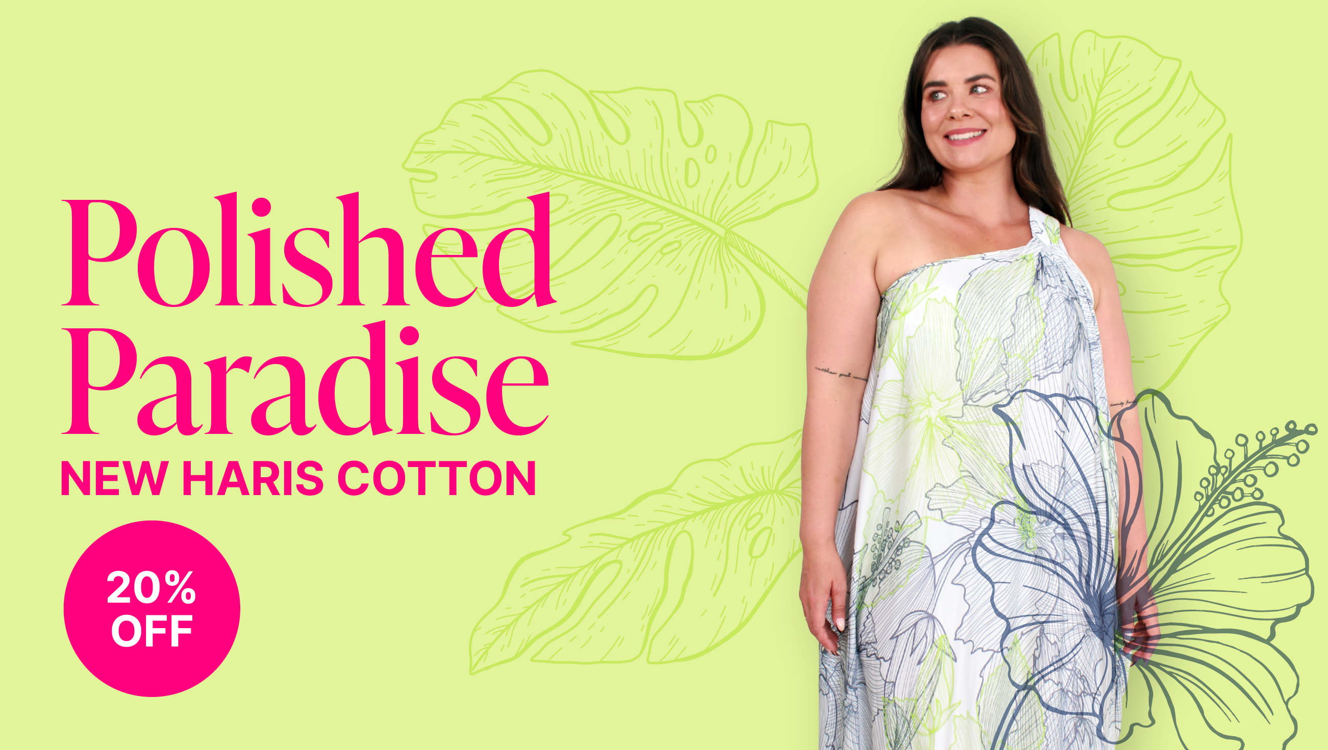 Polished Paradise | Haris Cotton