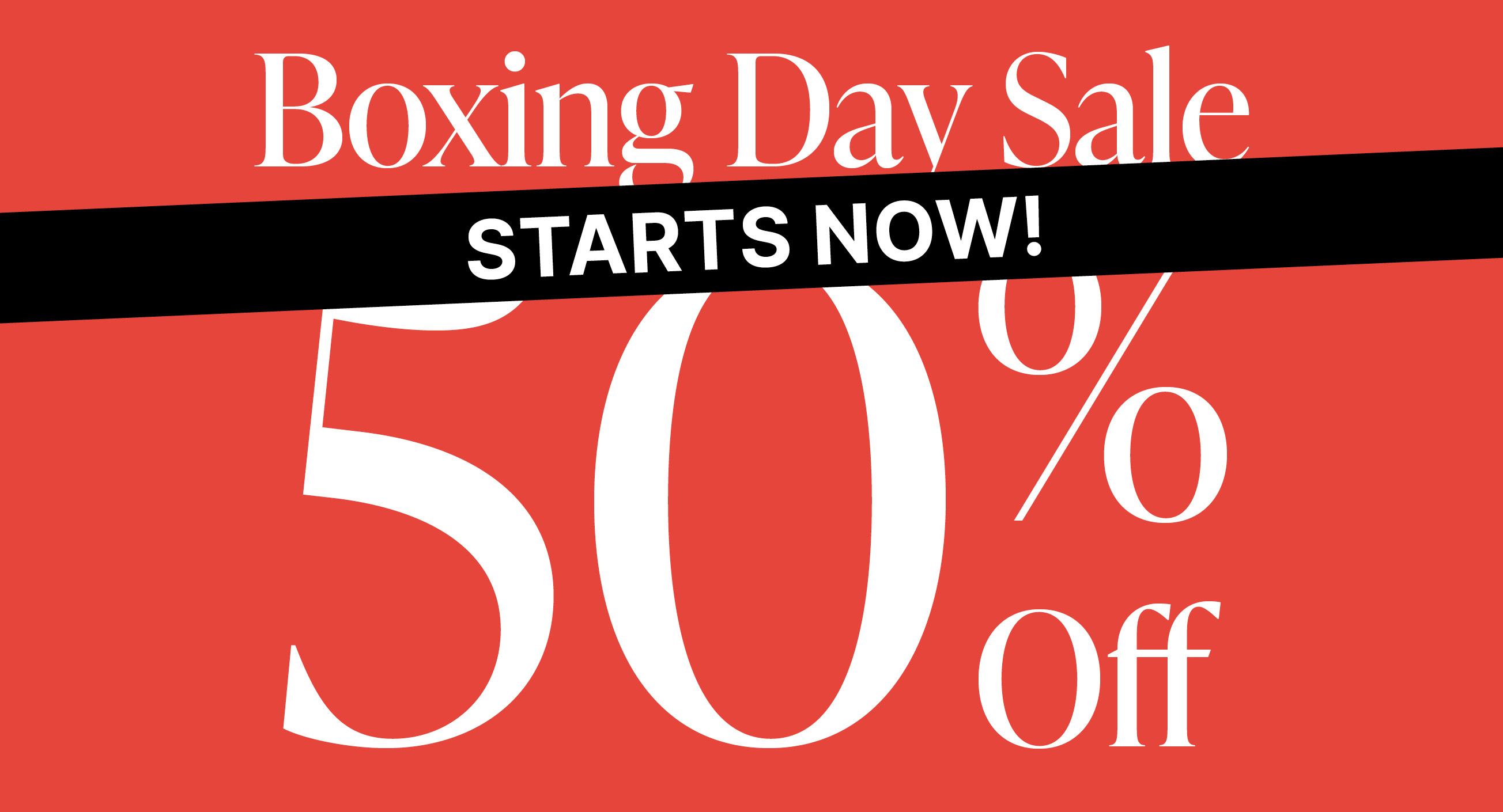 BOXING DAY SALE. 50% OFF