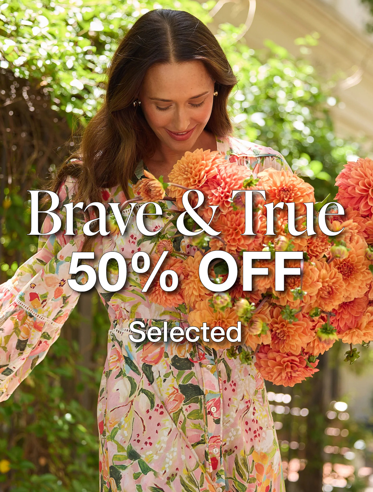 50% OFF SELECTED BRAVE AND TRUE