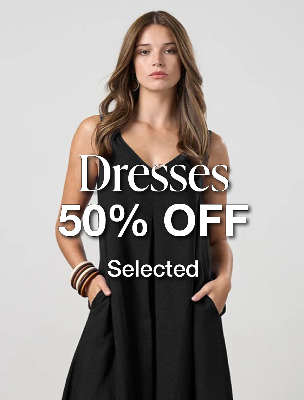 50% OFF SELECTED DRESSES